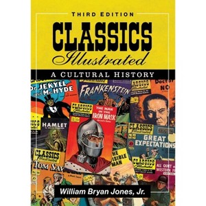 Classics Illustrated - by  William Bryan Jones (Paperback) - 1 of 1