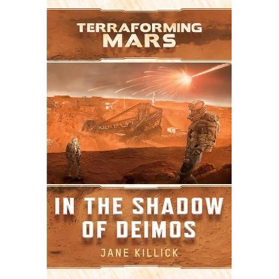 In the Shadow of Deimos - (Terraforming Mars) by  Jane Killick (Paperback)