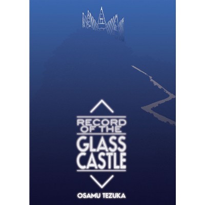 Record of Glass Castle - by  Osamu Tezuka (Paperback)