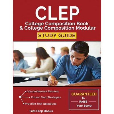 CLEP College Composition Book & College Composition Modular Study Guide - by  Test Prep Books (Paperback)