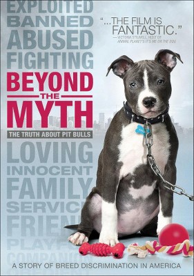 Beyond the Myth: The Truth About Pit Bulls (DVD)(2012)