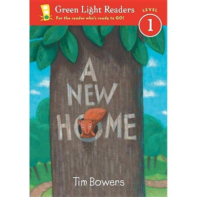 A New Home - (Green Light Readers Level 1) by  Tim Bowers (Paperback)