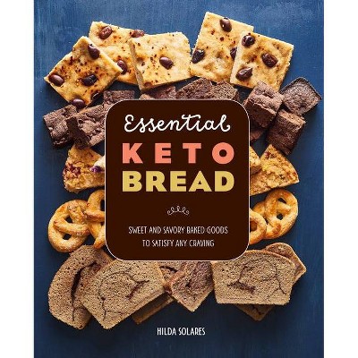 Essential Keto Bread - by  Hilda Solares (Paperback)