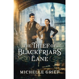 The Thief of Blackfriars Lane - by  Michelle Griep (Paperback) - 1 of 1