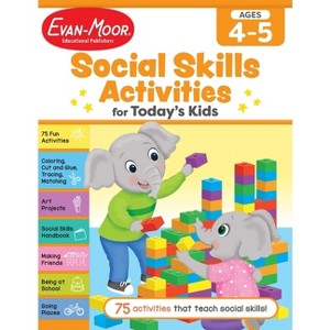 Social Skills Activities for Today's Kids, Age 4 - 5 Workbook - by  Evan-Moor Educational Publishers (Paperback) - 1 of 1