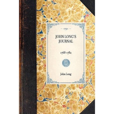 John Long's Journal - (Travel in America) (Paperback)