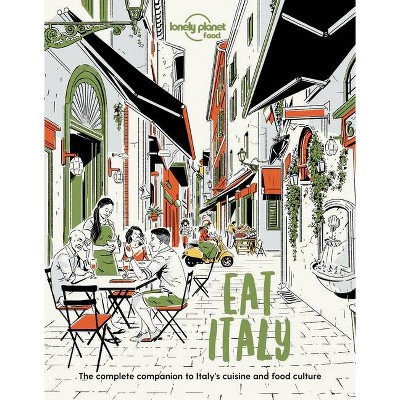 Eat Italy 1 - (Lonely Planet Food) by  Lonely Planet Food (Paperback)