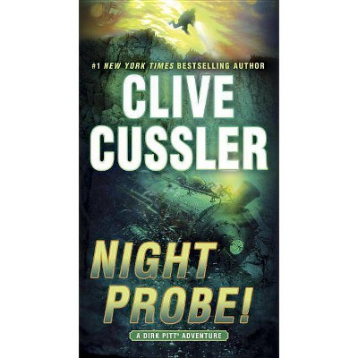 Night Probe! - (Dirk Pitt Adventure) by  Clive Cussler (Paperback)