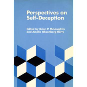 Perspectives on Self-Deception - (Topics in Philosophy) by  Brian P McLaughlin & Amélie Oksenberg Rorty (Paperback)
