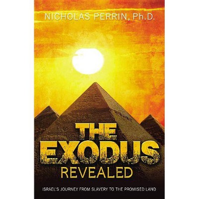 The Exodus Revealed - by  Nicholas Perrin (Paperback)