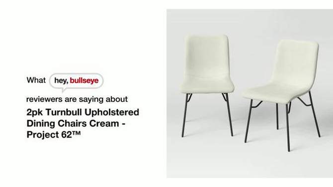 2pk Turnbull Upholstered Dining Chairs - Project 62™, 2 of 17, play video