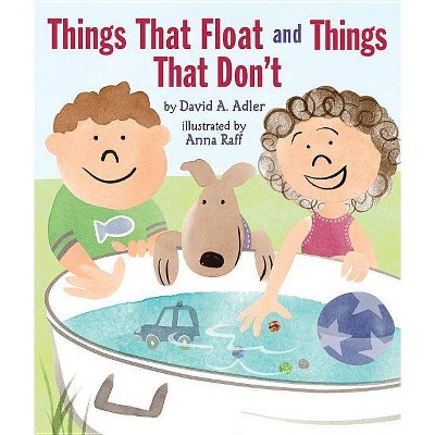 Things That Float and Things That Don't - by  David A Adler (Paperback)