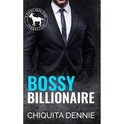 Bossy Billionaire - Large Print by  Chiquita Dennie (Paperback)