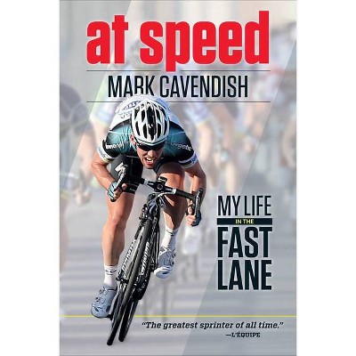 At Speed - by  Mark Cavendish (Paperback)