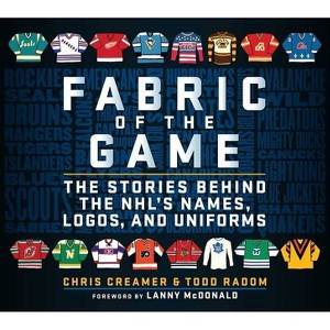 Fabric of the Game - by  Chris Creamer & Todd Radom (Hardcover) - 1 of 1