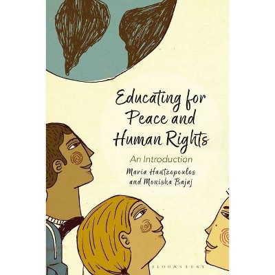 Educating for Peace and Human Rights - Annotated by  Maria Hantzopoulos & Monisha Bajaj (Hardcover)