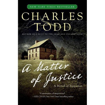 A Matter of Justice - (Inspector Ian Rutledge Mysteries) by  Charles Todd (Paperback)