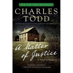 A Matter of Justice - (Inspector Ian Rutledge Mysteries) by  Charles Todd (Paperback) - 1 of 1
