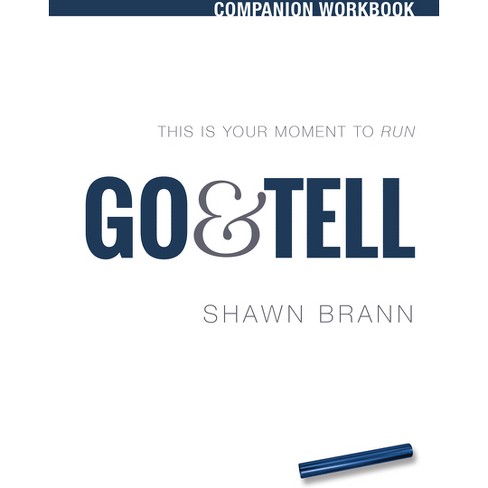 Go & Tell: Companion Workbook - by  Shawn Brann (Paperback) - image 1 of 1