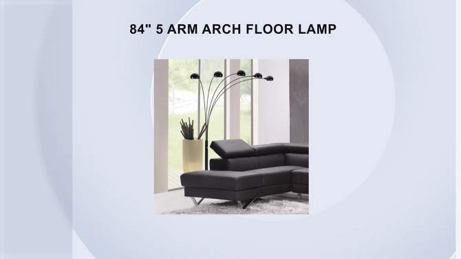 84" 5 Arm Arch Floor Lamp - Ore International, 2 of 4, play video