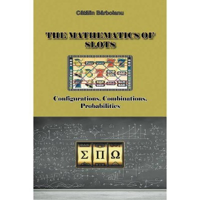 The Mathematics of Slots - by  Catalin Barboianu (Paperback)