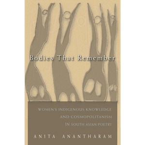 Bodies That Remember - (Gender and Globalization) by  Anita Anantharam (Hardcover) - 1 of 1