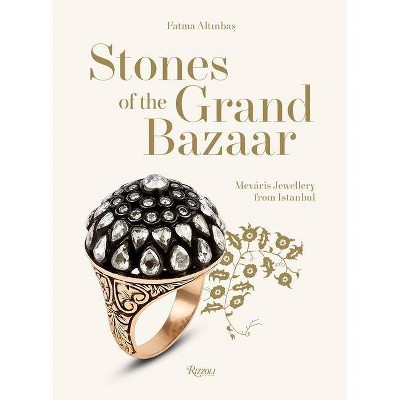 Stones of the Grand Bazaar - (Hardcover)