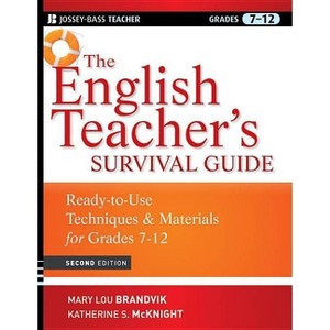 The English Teacher's Survival Guide - (J-B Ed: Survival Guides) 2nd Edition by  Mary Lou Brandvik & Katherine S McKnight (Paperback) - 1 of 1