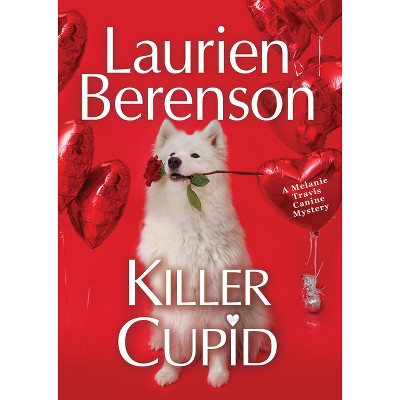 Killer Cupid - (A Melanie Travis Canine Mystery) by Laurien Berenson