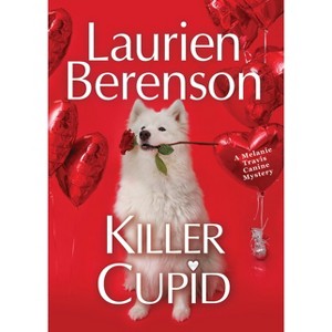 Killer Cupid - (A Melanie Travis Canine Mystery) by Laurien Berenson - 1 of 1