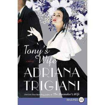 Tony's Wife - Large Print by  Adriana Trigiani (Paperback)