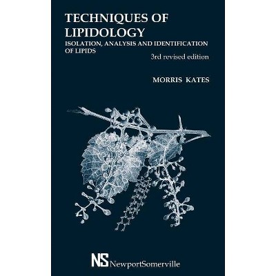 Techniques of Lipidology - 3rd Edition by  Morris Kates (Hardcover)