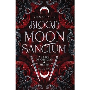 Blood Moon Sanctum - by  Zian Schafer (Paperback) - 1 of 1