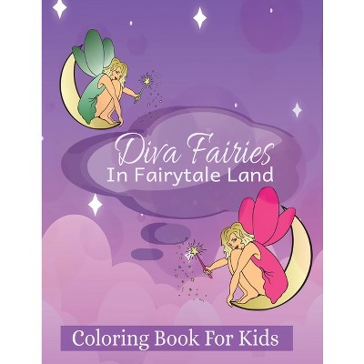 Diva Fairies in Fairytale Land Coloring Book for Kids - by  Kandice Merrick (Paperback)
