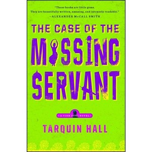 The Case of the Missing Servant - (Vish Puri Mysteries (Paperback)) by  Tarquin Hall (Paperback) - 1 of 1