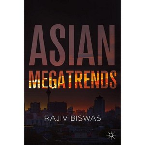 Asian Megatrends - by  Rajiv Biswas (Hardcover) - 1 of 1
