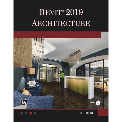 Autodesk Revit 2019 Architecture - by  Munir Hamad (Paperback)