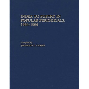 Index to Poetry in Popular Periodicals, 1960-1964 - by  Jefferson D Caskey (Hardcover) - 1 of 1