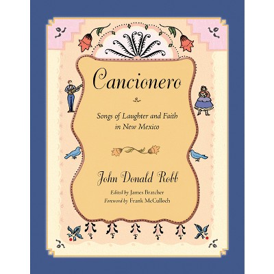 Cancionero - by  John Donald Robb (Spiral Bound)