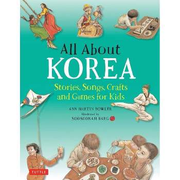 All about Korea - by  Ann Martin Bowler (Hardcover)