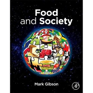 Food and Society - by  Mark Gibson (Paperback) - 1 of 1