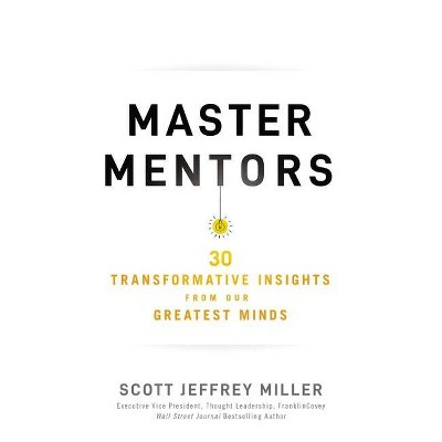 Master Mentors - by  Scott Jeffrey Miller (Paperback)