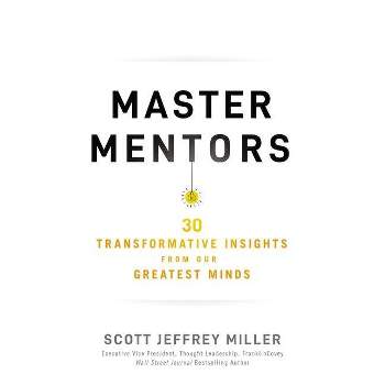 Master Mentors - by  Scott Jeffrey Miller (Paperback)