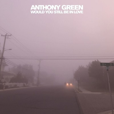 Anthony Green - Would You Still Be In Love (CD)
