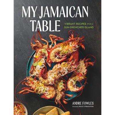My Jamaican Table - by  Andre Fowles (Hardcover)