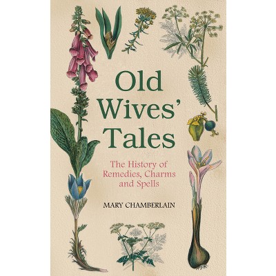 Old Wives' Tales - by  Mary Chamberlain (Paperback)