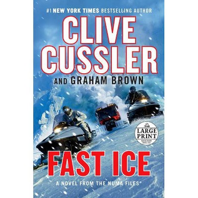 Fast Ice - (NUMA Files) Large Print by  Clive Cussler & Graham Brown (Paperback)