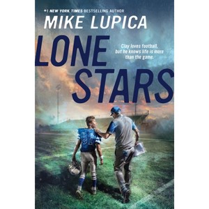 Lone Stars - by  Mike Lupica (Paperback) - 1 of 1