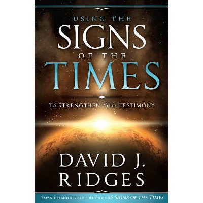 Using the Signs of the Times - by  David J Ridges (Paperback)