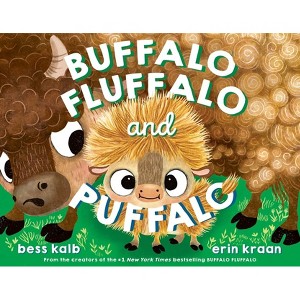 Buffalo Fluffalo and Puffalo - by Bess Kalb (Hardcover) - 1 of 1